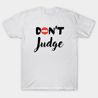 Don't judge T-Shirt